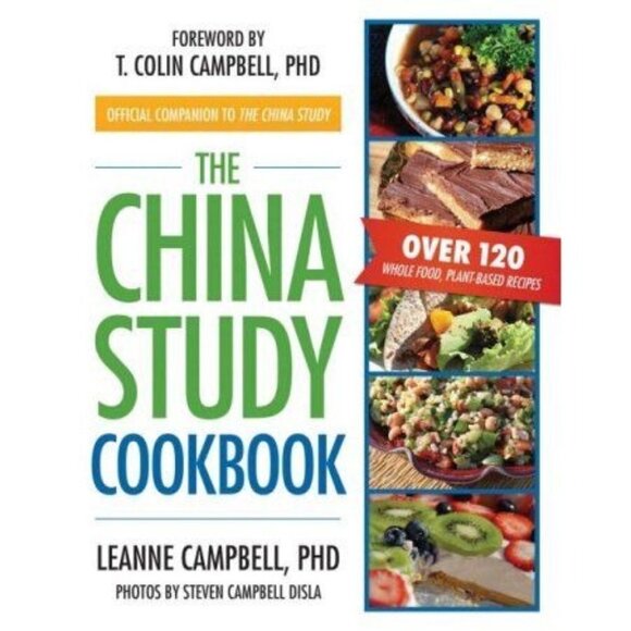 The China Study Cookbook: Over 120 Whole Food, Plant-Based Recipes - Picture 1 of 1